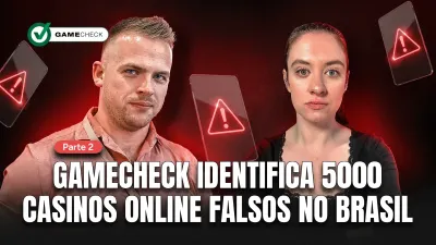Parte 2: Gamecheck identifica 5.000 cassinos online falsos no Brasil 